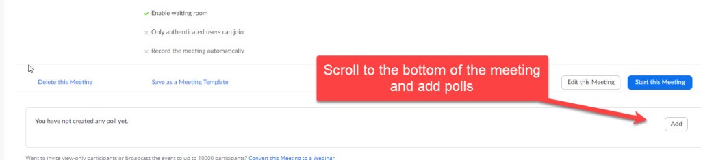 This shows where the add a poll question button is at the bottom right of the edit meeting screen of a Zoom meeting.